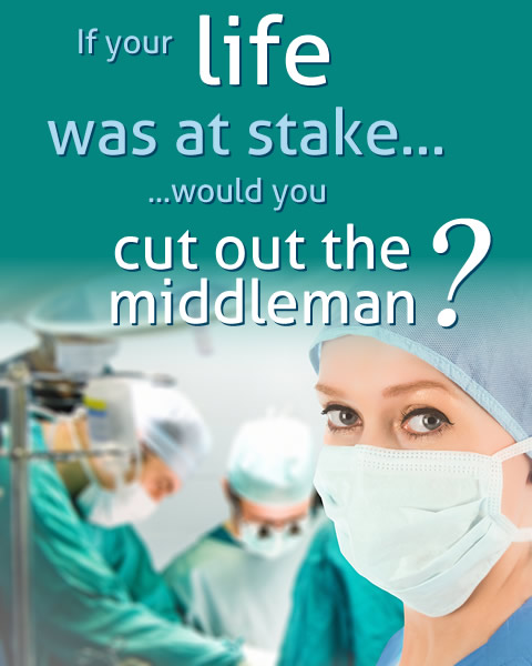 If your life was at stake... would you cut out the middleman?